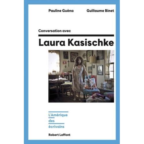 Conversation Avec Laura Kasischke