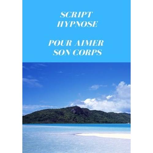 Script Pour Aimer Son Corps