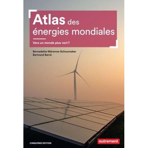 Atlas Des Énergies Mondiales