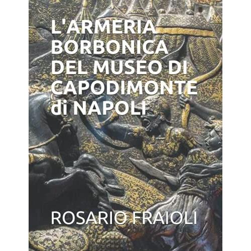L'armeria Borbonica Del Museo Di Capodimonte Di Napoli
