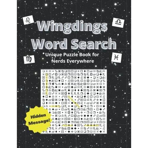 Wingdings Word Search - Unique Puzzle Book For Nerds Everywhere: Hard Word Find Games For Adults