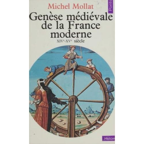 Genèse Médiévale De La France Moderne (Xive-Xve Siècle)