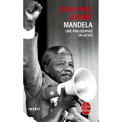 Mandela - Une Philosophie En Actes