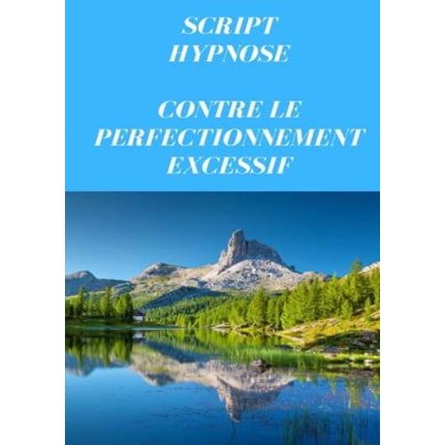 Script Contre Le Perfectionnement Excessif