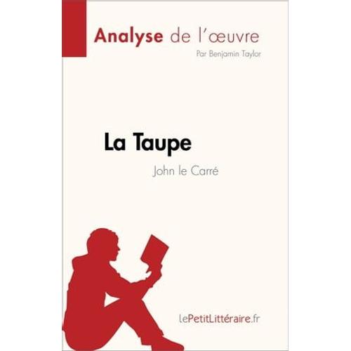 La Taupe De John Le Carré (Analyse De L'oeuvre)