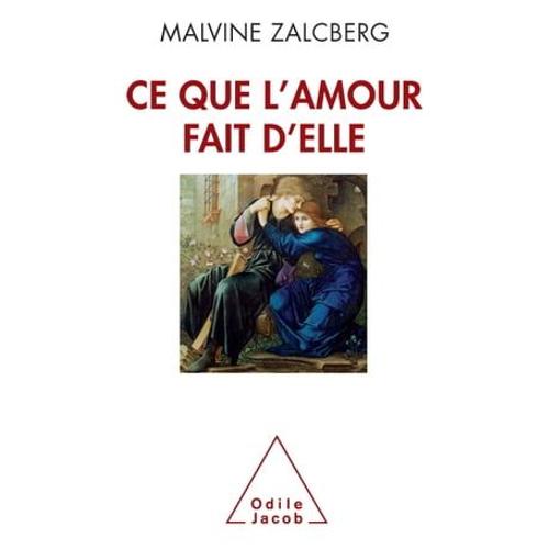 Ce Que L'amour Fait D'elle