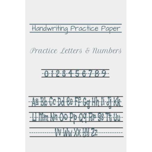 Notebook: Blank Handwriting Practice Paper For Children All Ages | 150 Pages, Dashed Lines, 6 X 9 In.: Practice Handwriting Paper For Kids, Preschoolers, Kindergarteners, Home-Schooling