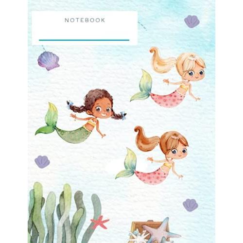 Mermaid Notebook: Girls Mermaid Notebook Wide Rule | 110 Pages 8.5x 11 Inches Lined White Pages | Girls Notebook For School | Cute Notebook