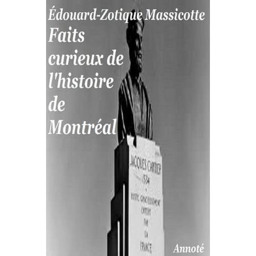Faits Curieux De L'histoire De Montréal