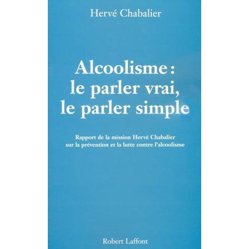 Alcoolisme : Le Parler Vrai, Le Parler Simple