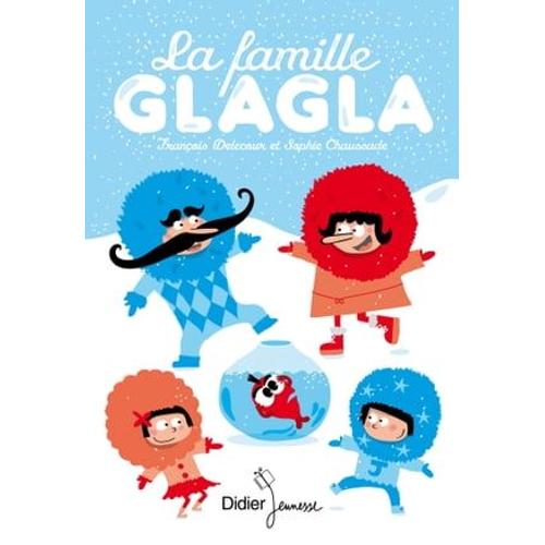 La Famille Glagla