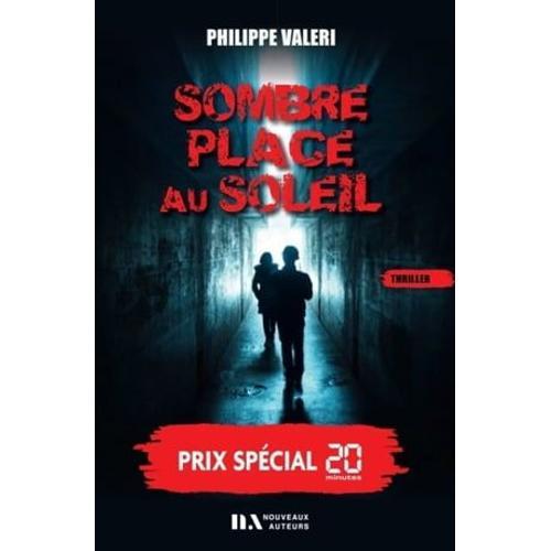 Sombre Place Au Soleil - Prix Spécial 20 Minutes