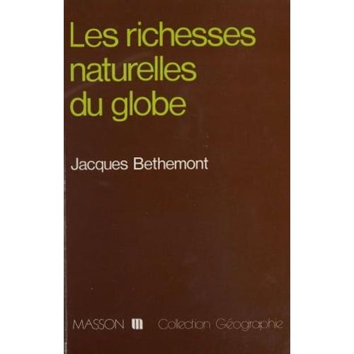 Les Richesses Naturelles Du Globe