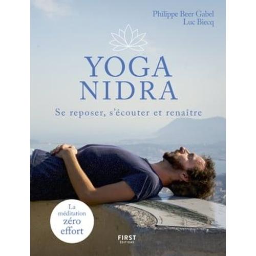 Yoga Nidra - Se Reposer, S'écouter Et Renaître