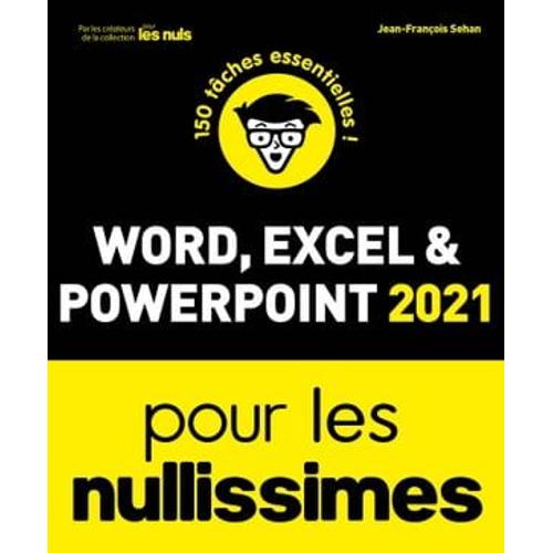 Word, Excel, Powerpoint 2021 Pour Les Nullissimes