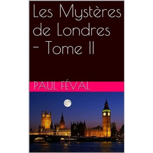 Les Mystères De Londres - Tome Ii