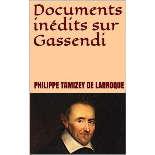 Documents Inédits Sur Gassendi