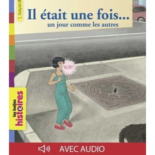 Il Était Une Fois Un Jour Comme Les Autres