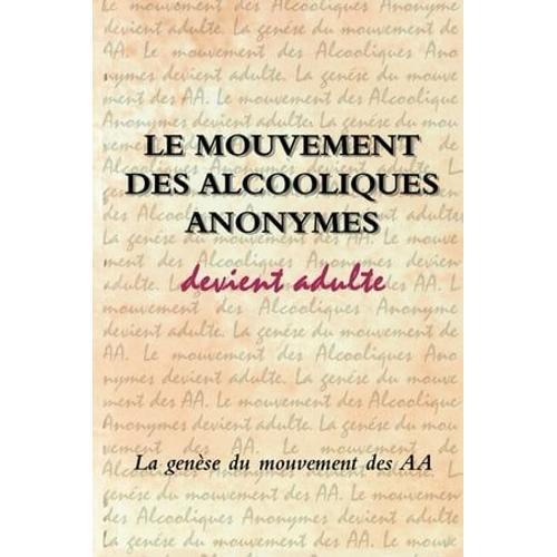 Le Mouvement Des Alcooliques Anonymes Devient Adulte