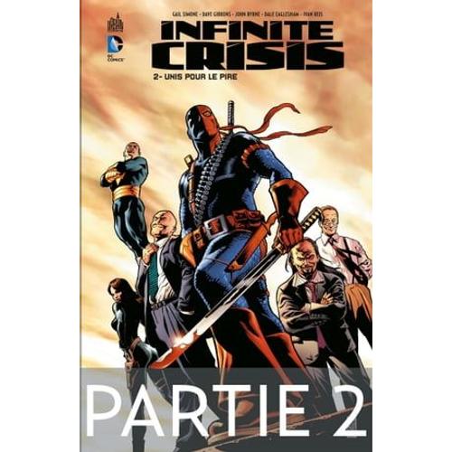 Infinite Crisis - Tome 2 - Unis Pour Le Pire - 2ème Partie