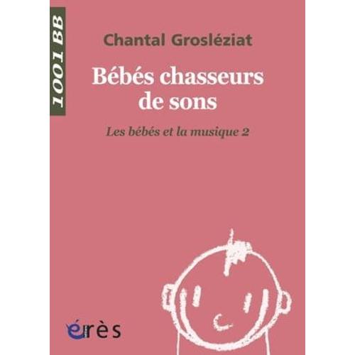 Bébés Chasseurs De Sons - 1001 Bb N°21