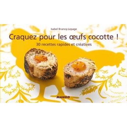 Craquez Pour Les Oeufs Cocotte !