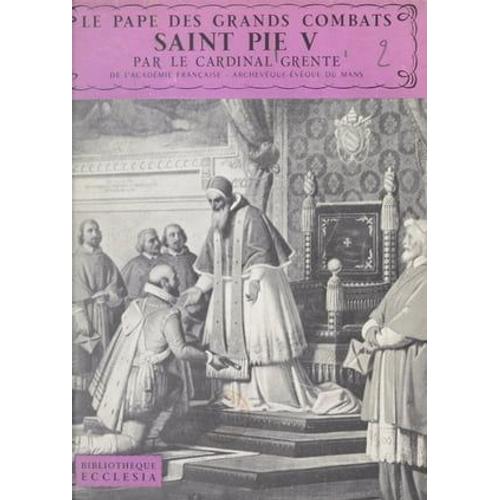 Le Pape Des Grands Combats, Saint Pie V