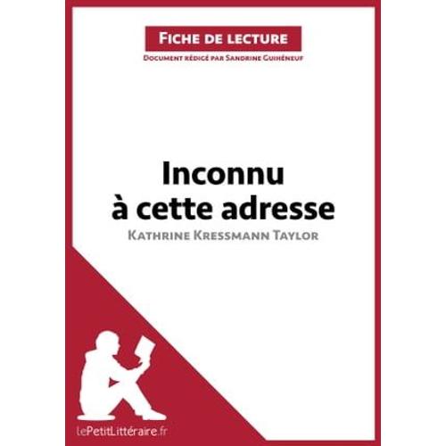 Inconnu À Cette Adresse De Kathrine Kressmann Taylor (Fiche De Lecture)