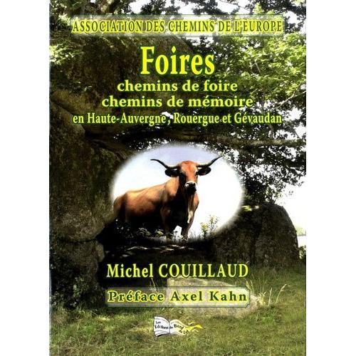 Foires, Chemins De Foire, Chemins De Mémoire En Haute-Auvergne, Rouergue Et Gévaudan