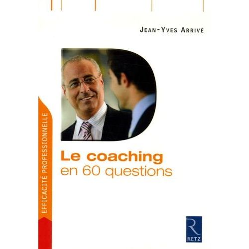 Le Coaching En 60 Questions