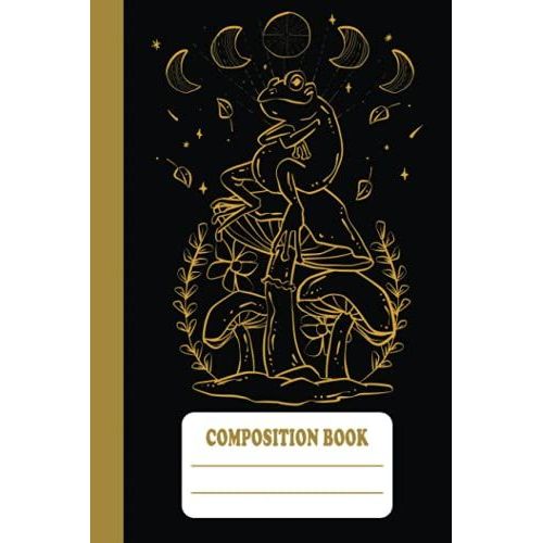 Composition Book: Frog Cottagecore Aesthetic Frog On Mushroom Dark Academia Vintage Goblincore Kawaii Frog Notebook Lined Journal For Men & Women And Teens