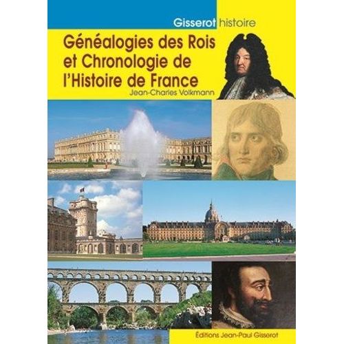 Généalogies Des Rois Et Chronologie De L'histoire De France