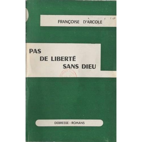 Pas De Liberté Sans Dieu