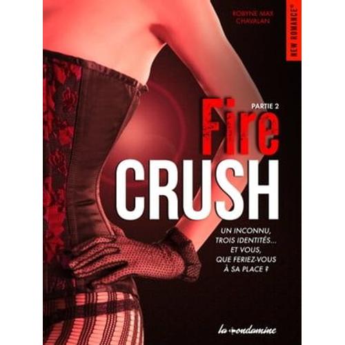 Fire Crush Partie 2