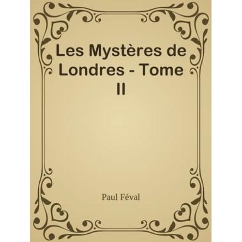 Les Mystères De Londres - Tome Ii