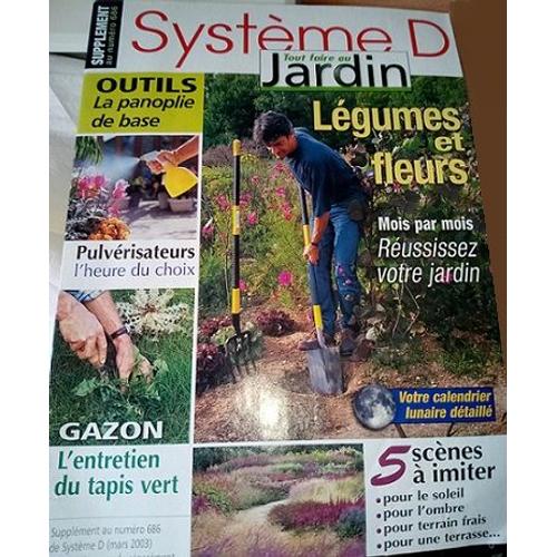 Système D Supplèment Au Numéro 686 Tout Faire Au Jardin, Outils La Panoplie De Base