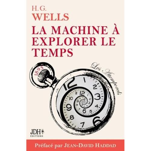La Machine À Explorer Le Temps, H. G. Wells