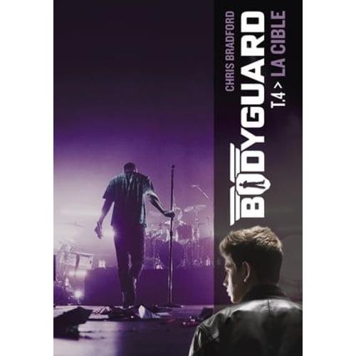 Bodyguard (Tome 4) - La Cible