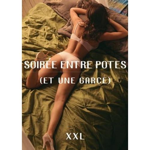 Soirée Entre Potes (Et Une Garce)