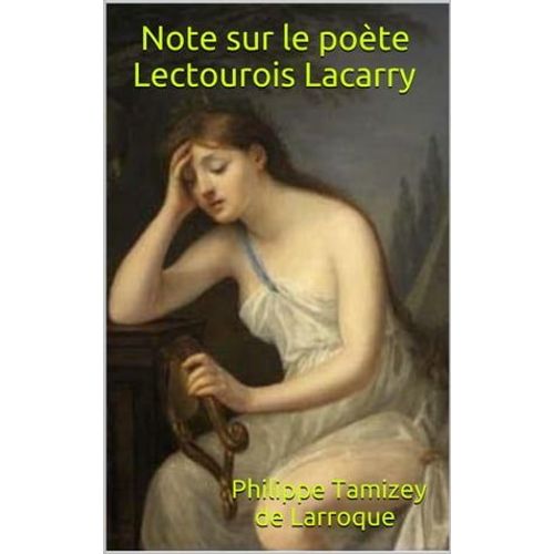 Note Sur Le Poète Lectourois Lacarry