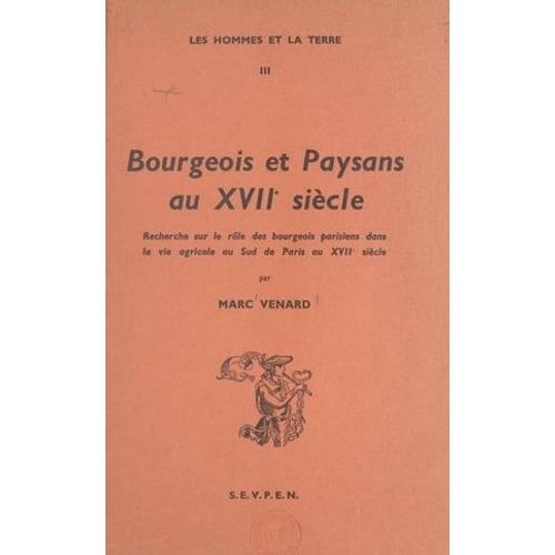 Bourgeois Et Paysans Au Xviie Siècle