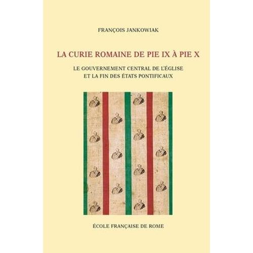 La Curie Romaine De Pie Ix À Pie X