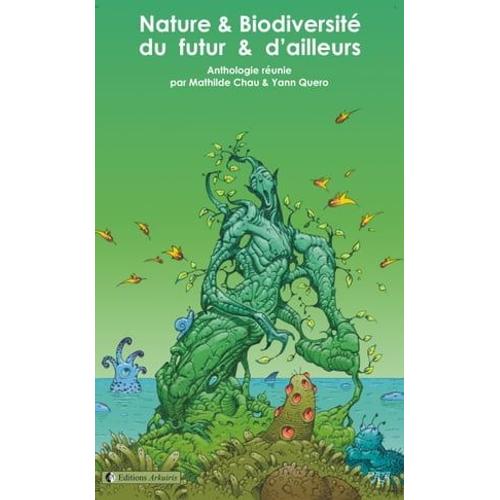 Nature Et Biodiversité Du Futur Et D'ailleurs