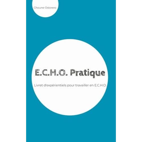 E.C.H.O. Pratique