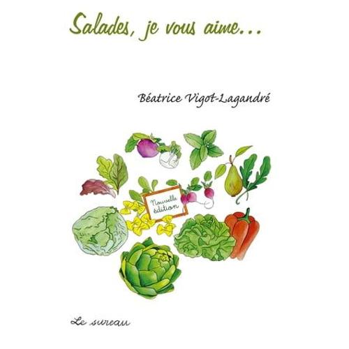 Salades, Je Vous Aime...