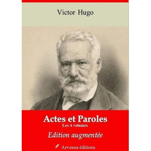 Actes Et Paroles (Version Intégrale Et Augmentée) - Les 4 Volumes : Avant L'exil, Pendant L'exil, Depuis L'exil 1876, Depuis L'exil 1876-1885
