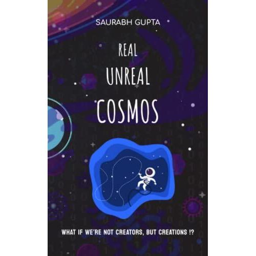Real Unreal Cosmos: Our Simulated Reality