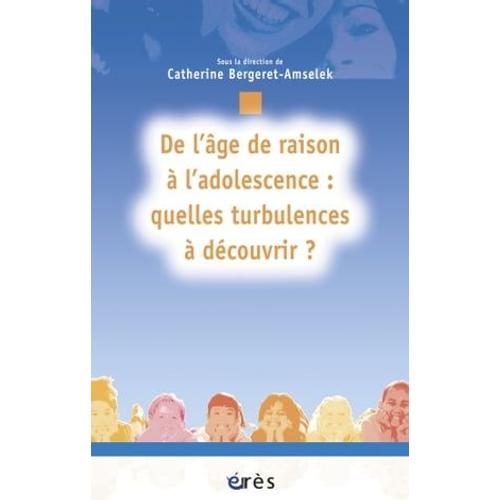 De L'âge De Raison À L'adolescence : Quelles Turbulences À Découvrir ?