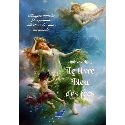 Le Livre Bleu Des Fées - Première Partie