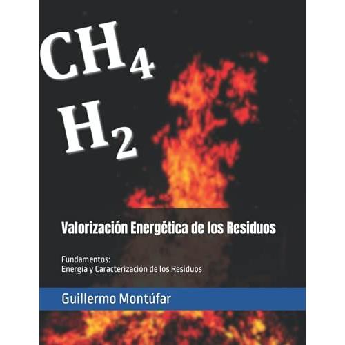 Valorización Energética De Los Residuos: Fundamentos: Energía Y Caracterización De Los Residuos